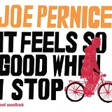 Pernice, Joe - It Feels So Good When I Stop