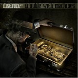 District 97 - Trouble With Machines