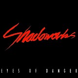 Shadoworks - Eyes Of Danger (Single)