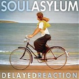 Soul Asylum - Delayed Reaction Bonus Tracks