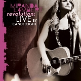 Miranda Lambert - Revolution: Live By Candlelight