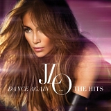 Jennifer Lopez - Dance Again...The Hits (Deluxe Edition)