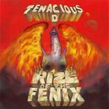 Tenacious D - Rize of the Fenix