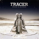 Tracer - The Spaces In Between