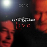 Magnus, Nick & Hackett, John - Live 2010