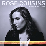 Rose Cousins - We Have Made a Spark (2012) v0