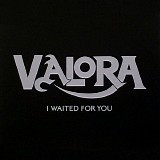 Valora - I Waited for You