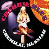 Cherrie Blue - Chemical Messiah