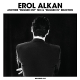 Erol Alkan & Boys Noize - Erol Alkan: Another "Bugged Out" Mix & "Bugged In" Selection