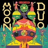 Moon Duo - Circles