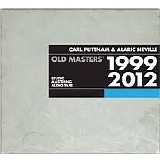 Carl Puttnam & Alaric Neville - Old Masters 1999-2012