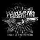 Paragon - Force Of Destruction