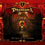 Phantom-X - The Opera Of The Phantom