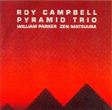 Roy Campbell Pyramid Trio - Ancestral Homeland