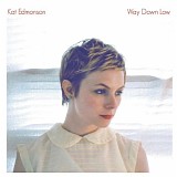 Kat Edmonson - Way Down Low