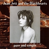 Joan Jett and the Blackhearts - Pure and Simple