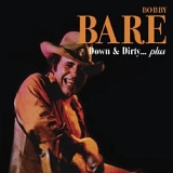 Bobby Bare - Down & Dirty