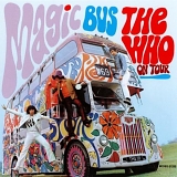 The Who - Magic Bus: The Who On Tour