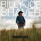 Billy Joe Shaver - Storyteller: Live at the Bluebird
