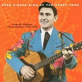Webb Pierce - Webb Pierce : King of the Honky-Tonk