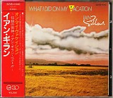 Ian Gillan - What I Did On My Vacation ( 1986 Japan 1st Press 32VD-1040 )