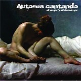 Autores cantando al amor y al desamor - Autores cantando al amor y al desamor