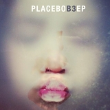 Placebo - B3