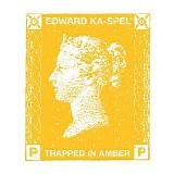 Ka-Spel, Edward - Trapped in Amber / Christmas on the Moon