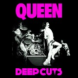 Queen - Deep Cuts (1973-1976)