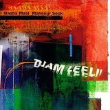 Baaba Maal And Mansour Seck - Djam Leeli