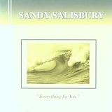 Salisbury, Sandy - Everything For You