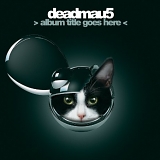 Deadmau5 - Album Title Goes Here CD2