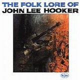 John Lee Hooker - The Folk Lore Of John Lee Hooker