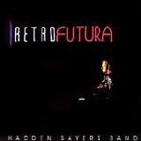 Hadden Sayers Band - Retrofutura