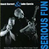 David Barrett & John Garcia - Serious Fun