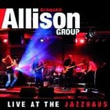 Bernard Allison - Live At The Jazzhouse 2010