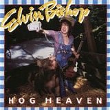 Elvin Bishop - Hog Heaven