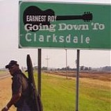 Ernest Roy - Going Down To Clarksdale