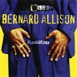 Bernard Allison - Funkifino