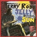 Terry Robb with Ike Willis - Jelly behind the Sun