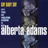 Alberta Adams - Say Baby Say