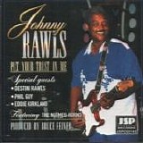 Johnny Rawls - Put Your Trust In Me