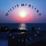 Willie Mc Blindl - Live Long Day