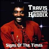 Travis 'Moonchild' Haddix - Signs Of The Times