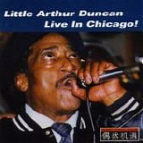 Little Arthur Duncan - Live In Chicago!