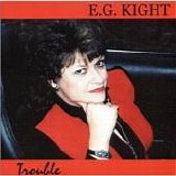 E. G. Kight - Trouble