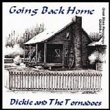 Dickie & the Tornadoes - Going Back Home A