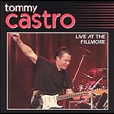 Tommy Castro - Live At Fillmore