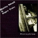 Bobby Mack & Night Train - Honeytrap