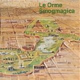 Le Orme - Smogmagica